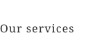 Our services